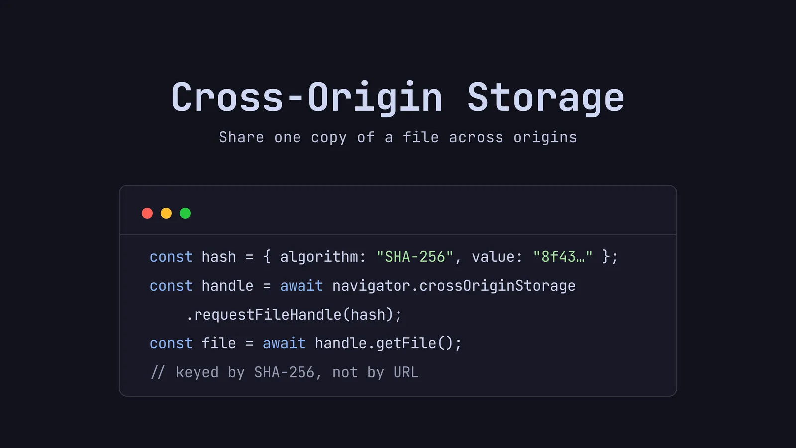 The Cross-Origin Storage wordmark beside a navigator.crossOriginStorage.requestFileHandle call