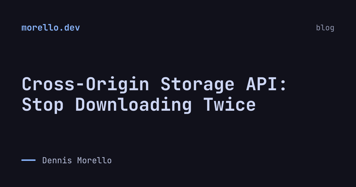 https://morello.dev/blog/cross-origin-storage-api social preview image
